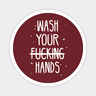 Wash Your F***ing Hands! Magnet